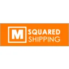 M SQUARED SHIPPING