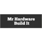 MR HARDWARE BUILD IT