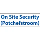 ON SITE SECURITY (POTCHEFSTROOM)